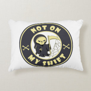 Not on my shift Grim Reaper Halloween quote Accent Pillow
