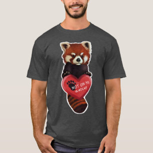 Not On My Watch Red Panda With Heart T-Shirt