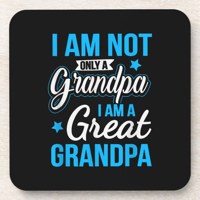 Not Only A Grandpa I Am A Great Grandpa Coaster (Front)