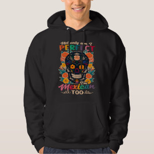 Not Only Perfect Mexican Cinco De Mayo Hoodie