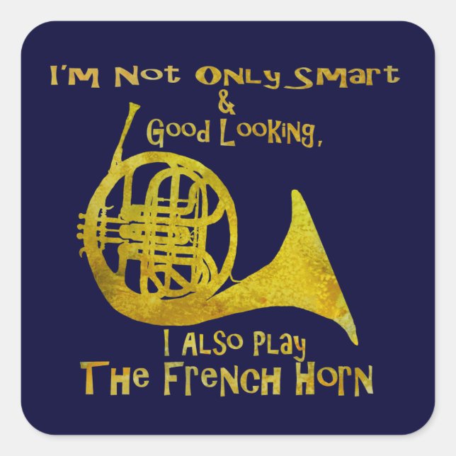Not Only Smart French Horn Square Sticker (Front)
