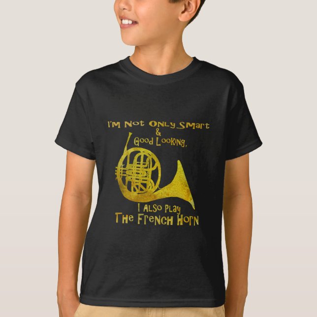 Not Only Smart French Horn T-Shirt (Front)