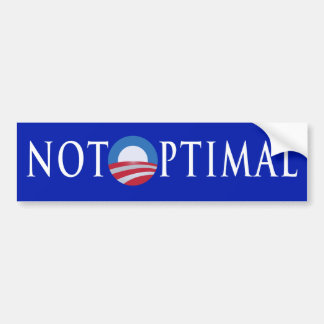 Not Optimal Bumper Sticker