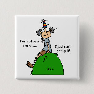 Not Over the Hill Humour 2 Inch Square Button