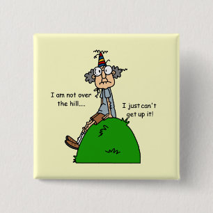 Not Over the Hill Humour 2 Inch Square Button