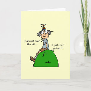 Not Over the Hill Humour Card