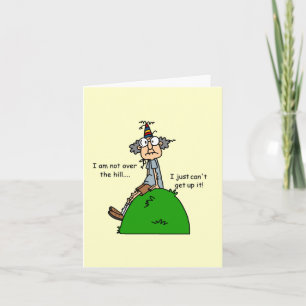 Not Over the Hill Humour Card