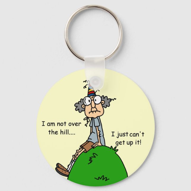 Not Over the Hill Humour Keychain (Front)