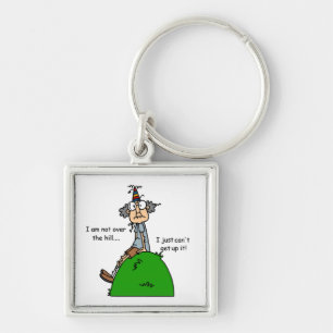 Not Over the Hill Humour Keychain