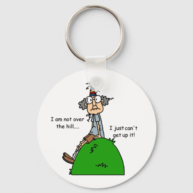 Not Over the Hill Humour Keychain (Front)