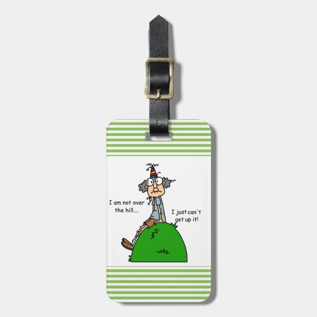 Not Over the Hill Humour Luggage Tag (Front Vertical)