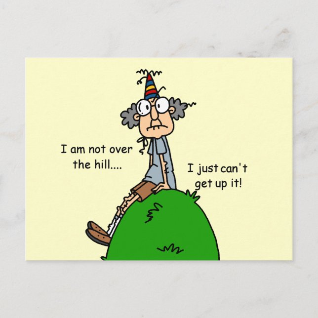 Not Over the Hill Humour Postcard (Front)