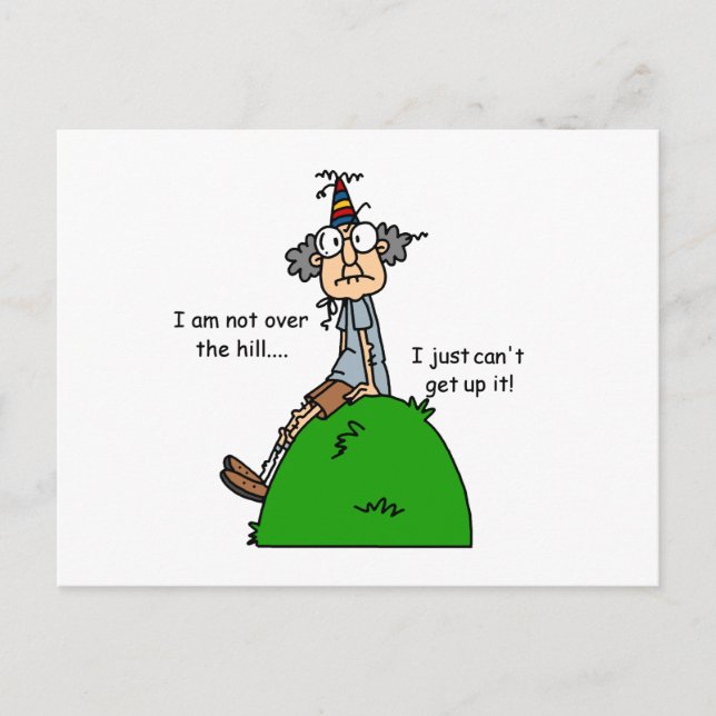 Not Over the Hill Humour Postcard (Front)