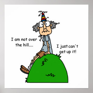 Not Over the Hill Humour Poster