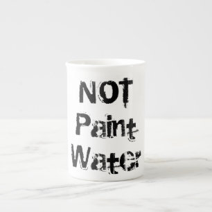 NOT Paint Water, An artist's favourite cup! Bone China Mug