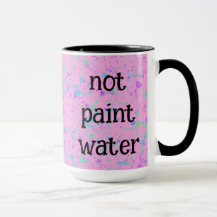 Not Paint Water Funny Pink Splatter Coffee Mug