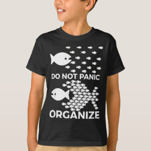 Not Panic Organize Motivation Illustration T-Shirt