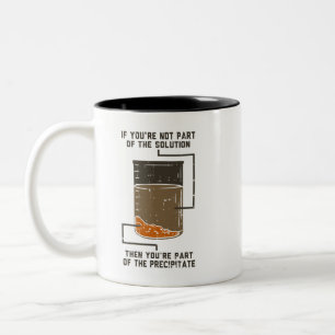  Not Part of the Solution Chemistry Teacher Gag Two-Tone Coffee Mug