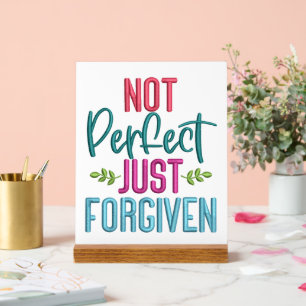 Not Perfect Acrylic Sign