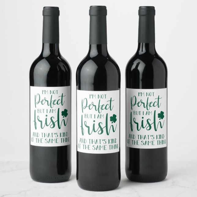 Not Perfect But I Am Irish | St Patricks Day Quote Wine Label (Bottles)