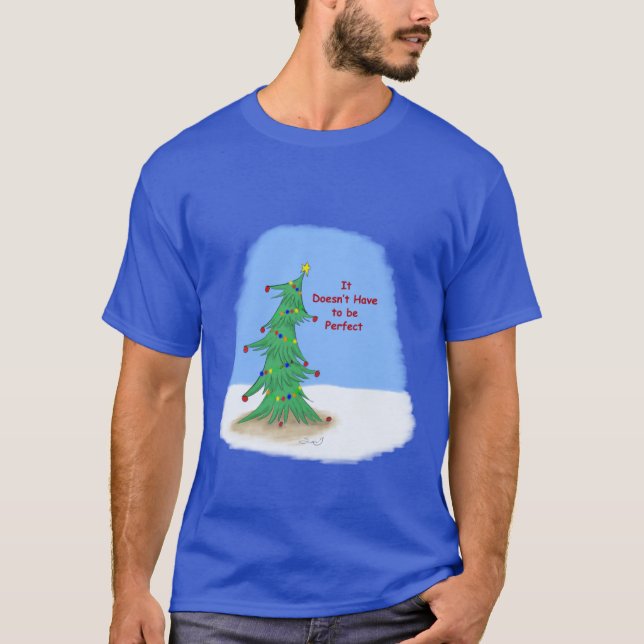 Not Perfect Christmas Tree T-Shirt (Front)
