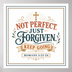 Not Perfect Just Forgiven Christian Bible Quotes Poster