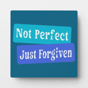 Not Perfect Just Forgiven Christian Plaque