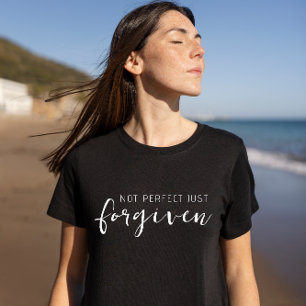 Not Perfect Just Forgiven Christian T-Shirt
