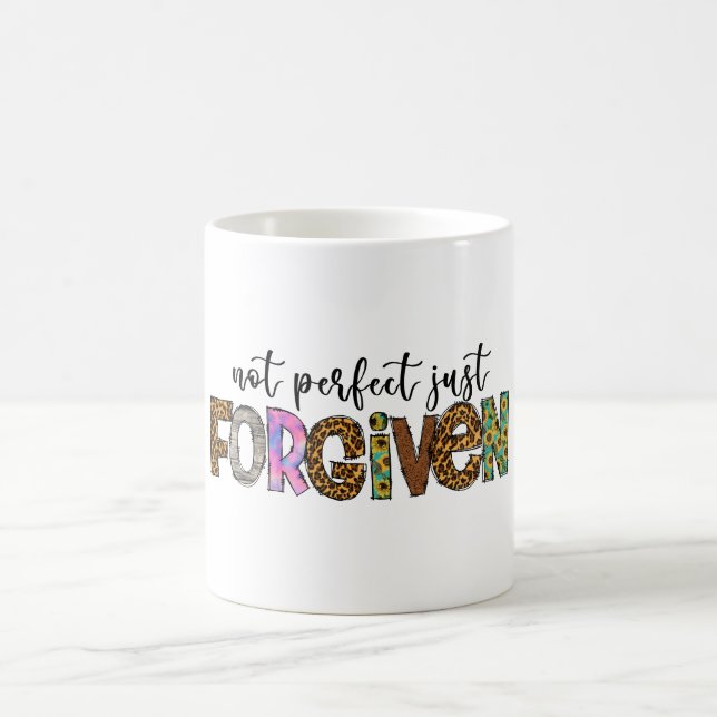 Not perfect, just forgiven coffee mug (Center)