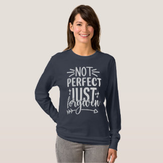 Not Perfect Just Forgiven T-Shirt