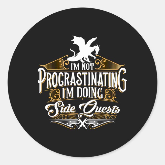 Not Procrastinating Side Quests Classic Round Sticker (Front)