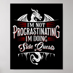 Not Procrastinating Side Quests Funny Rpg Gamer Dr Poster