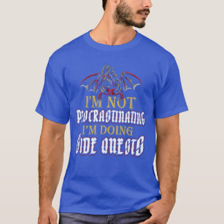 Not Procrastinating Side Quests Funny RPG Gamer Dr T-Shirt