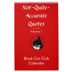 Not Quite Accurate Quotes Vol. 1 Cat Calendar