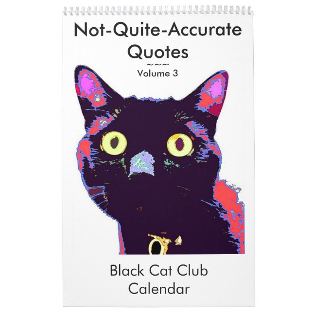 Not Quite Accurate Quotes Volume 3 Calendar (Cover)
