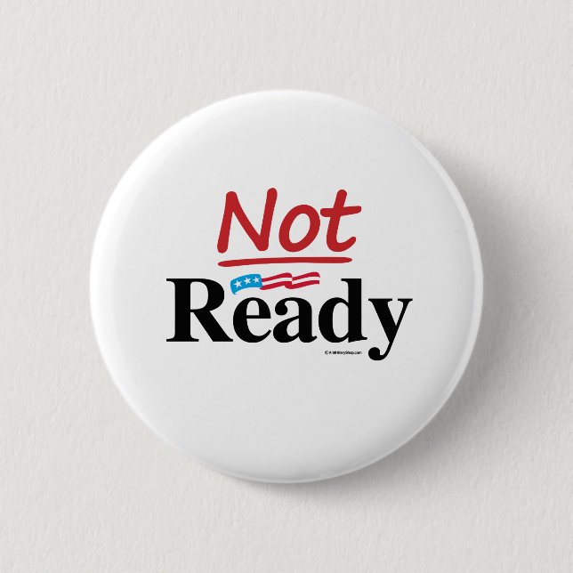 Not Ready 2 Inch Round Button (Front)