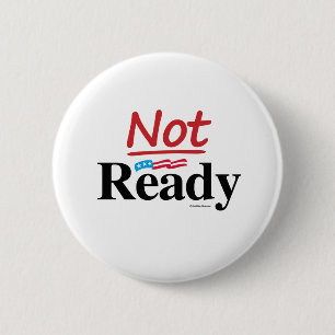 Not Ready 2 Inch Round Button