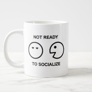 Not Ready to Socialize 20oz Mug