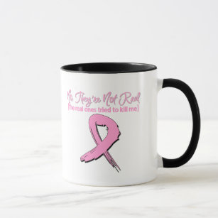 Not Real...Fake Breast Cancer Mug