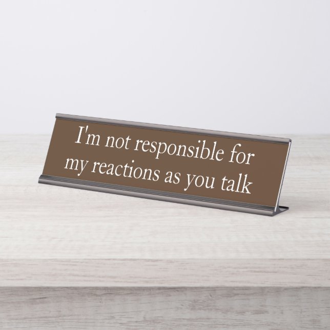 Not Responsible  Funny Office gift Desk Name Plate (Front)