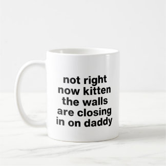 Not Right Not Kitten Funny Sarcastic Saying Coffee Mug