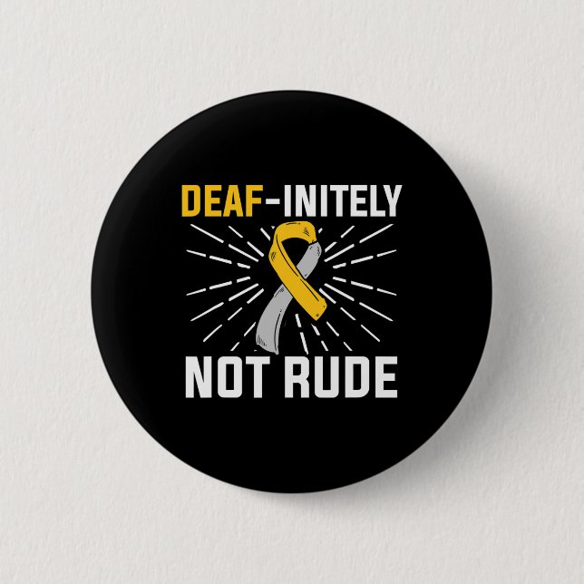 Not Rude. Asl Deaf Sign Language Deaf Awareness  2 Inch Round Button (Front)