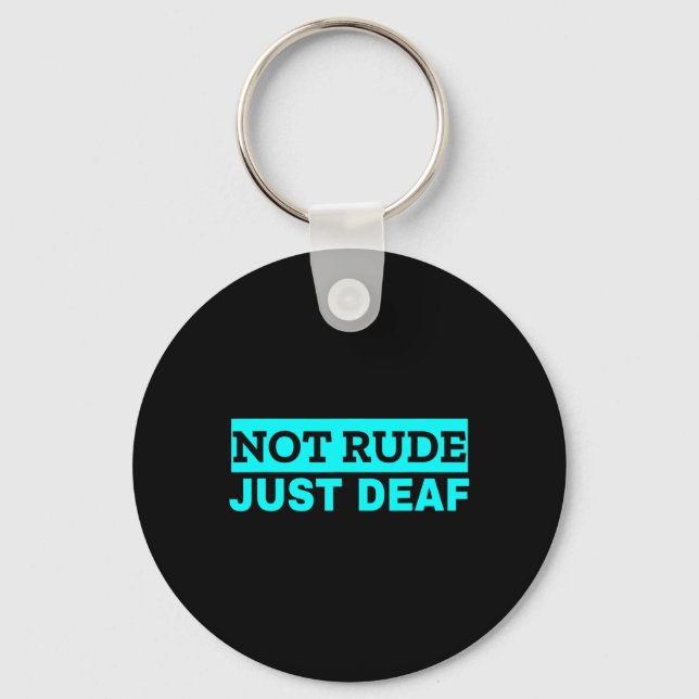 Not Rude Deaf Awareness Keychain (Front)