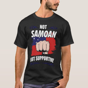 Not Samoan But Supportive Travel Tourist Samoan Sa T-Shirt