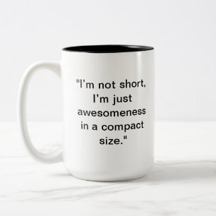"Not Short, Just Awesome" Mug   Personalized Gift