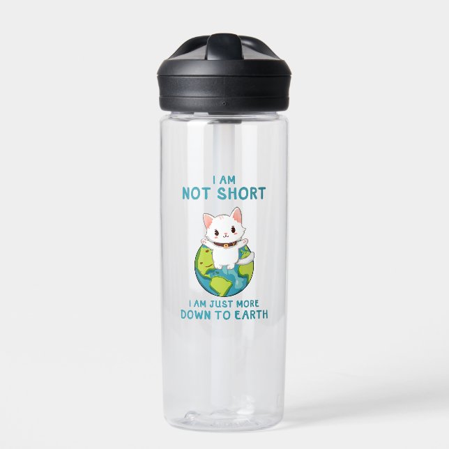 Not Short, Just Down to Earth – Cat Humour Water Bottle (Front)