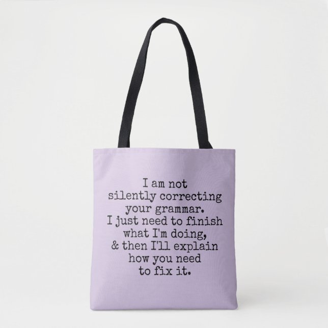Not Silently Correcting Your Grammar, Lavender Tote Bag (Front)