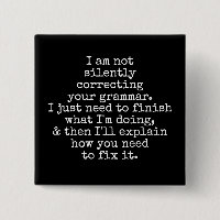 Not Silently Correcting Your Grammar. (Yet) Black
