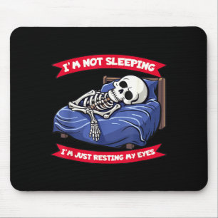 Not Sleeng Im Just Resting, My Eyes Funny Fathers Mouse Pad