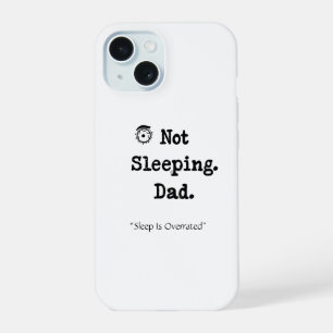 Not Sleeping Dad Phone Case – Cool Custom Gift